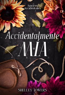 Accidentalmente Mía