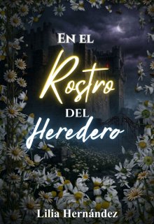 En el rostro del heredero