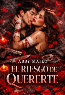 El riesgo de quererte