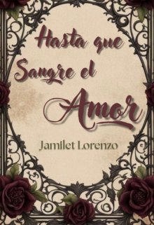 Hasta que Sangre el Amor