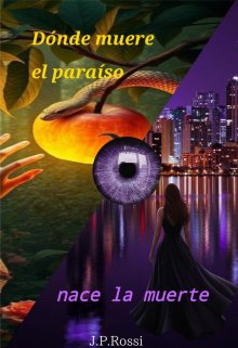 Dónde muere el paraíso, nace la muerte