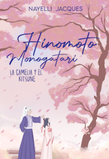 Hinomoto Monogatari: La Camelia y el Kitsune (libro 1) 
