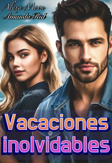 Vacaciones inolvidables