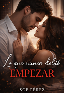 Lo que nunca debió empezar