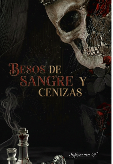 Besos De Sangre Y Cenizas 