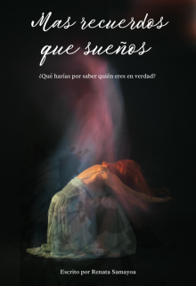 Más recuerdos que sueños 