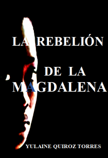 La RebeliÓn De La Magdalena