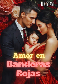 Amor en Banderas Rojas