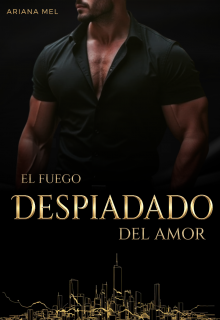 El fuego despiadado del amor