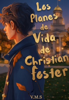 Los Planes de Vida de Christian Foster