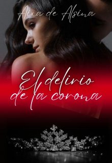 El Delirio De La Corona