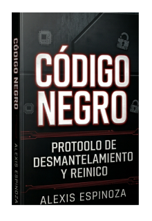 "CÓdigo Negro: Protocolo de Desmantelamiento y Reinicio"