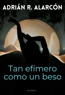 Tan efímero como un beso