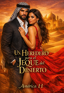 Un Heredero para el Jeque del Desierto 