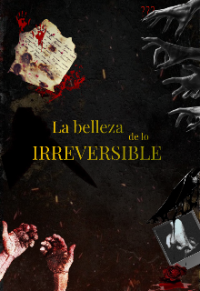 La belleza de lo irreversible 