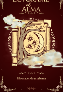 Devórame el Alma — El renacer de una bruja 