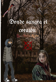 Donde sangra el corazón 