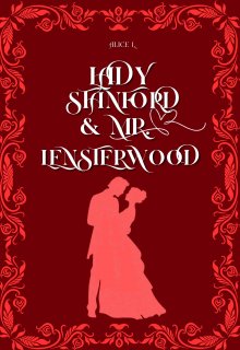 Lady Stanford & Mr. Lensterwood