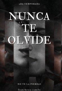 Nunca te olvidé
