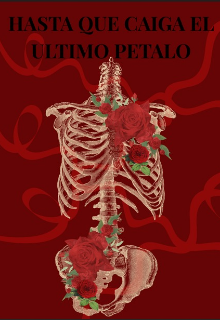 Hasta Que Caiga El Ultimo Petalo