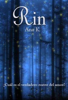 Rin ¿cual es el verdadero rostro del amor? 