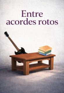 Entre acordes rotos