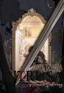 Anatomía de una intrusa