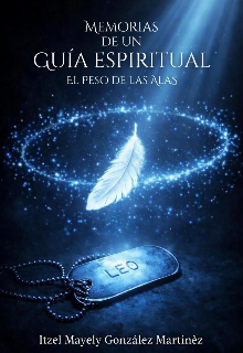 Memorias de un guía espiritual. El peso de las alas.