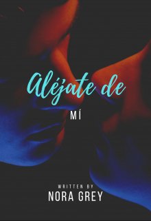 AlÉjate De MÍ
