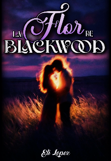 La Flor de Blackwood 
