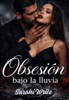 Obsesión Bajo la lluvia 