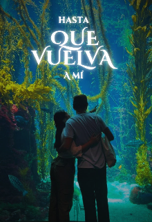 Hasta que vuelva a mí