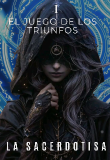 El Juego de los Triunfos: La Sacerdotisa