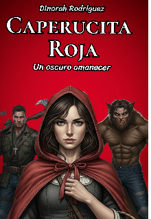 Caperucita Roja: Un oscuro amanecer