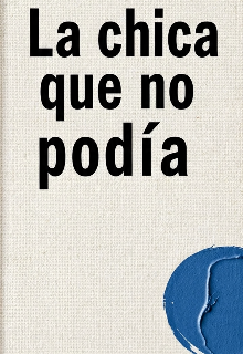 La Chica Que no Podía 