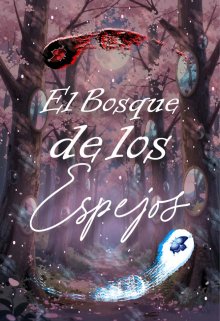 El Bosque de Los Espejos 
