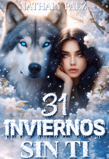 31 Inviernos sin Ti 