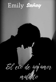 El eco de un amor maldito