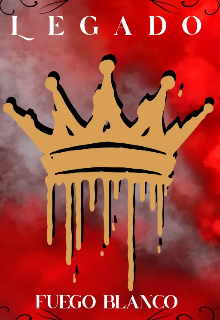 Legado : Trilogía Fuego Blanco( Libro 1) 