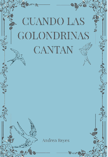 Cuando Las Golondrinas Cantan 
