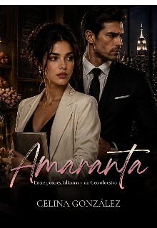 Amaranta: Entre postres, idiomas y un Ceo obsesivo.