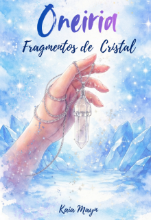 Oneiria: Fragmentos de Cristal