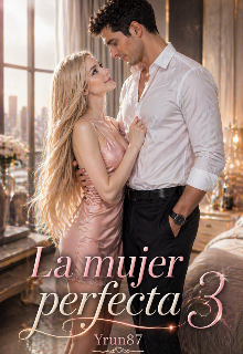 La mujer perfecta 3