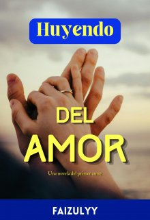 Huyendo del Amor