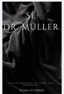Sí, Dr. Müller
