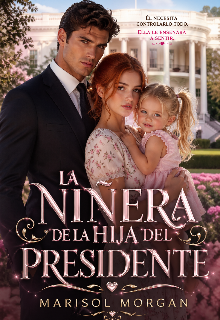 La niñera de la hija del presidente 