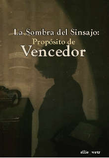 La Sombra del Sinsajo: Propósito de vencedor 