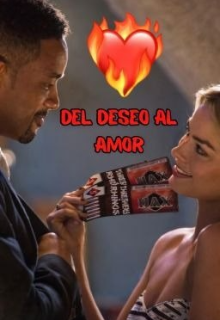 Del deseo al amor (+18)