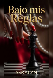Bajo mis Reglas 