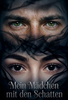 Mein Mädchen mit den Schatten